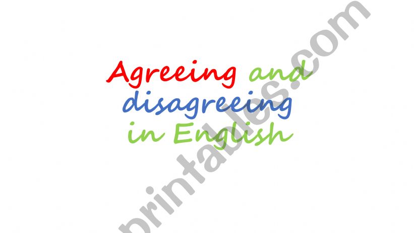 Agreeing and Disagreeing powerpoint