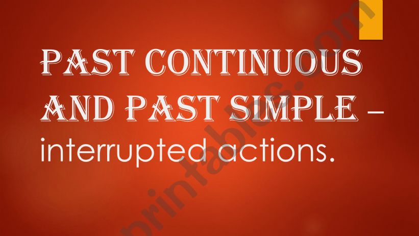 INTERRUPTED ACTIONS  powerpoint