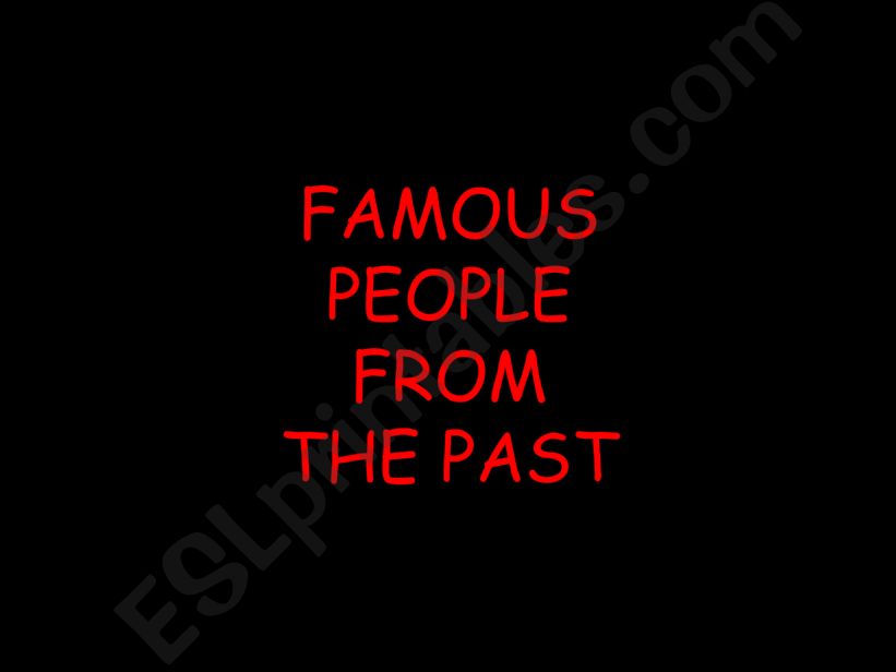 Famous people from the past powerpoint