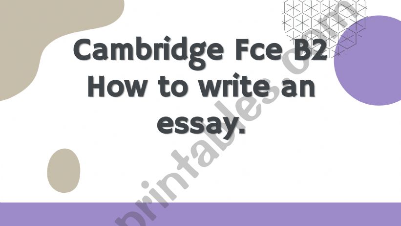 FCE ESSAY WRITING TECHNIQUES AND ADVICE