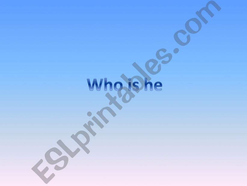 Who is he - reading powerpoint