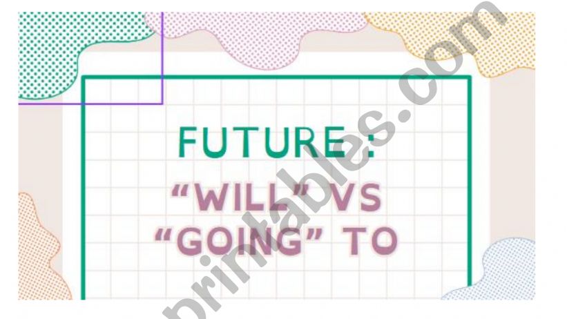 Will vs GOING TO powerpoint