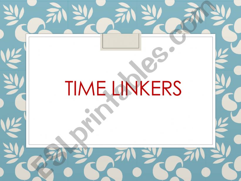 Time Linkers powerpoint