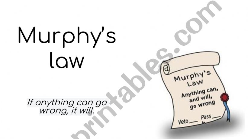 Murphy�s law The First Conditional 