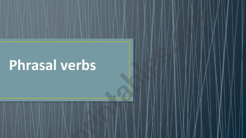 Phrasal verbs powerpoint