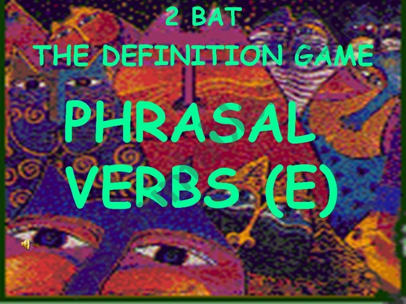 Phrasal Verbs definition game 5