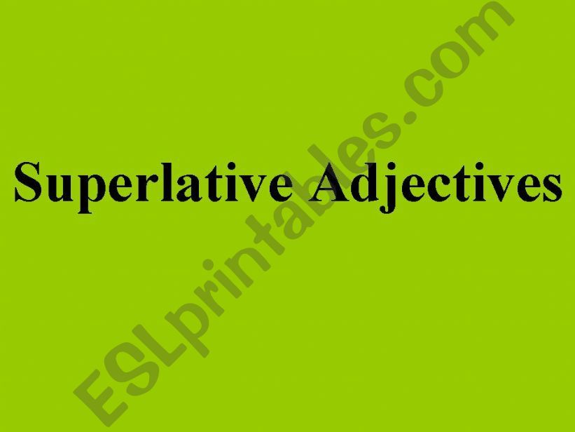 Superlative Adjectives powerpoint