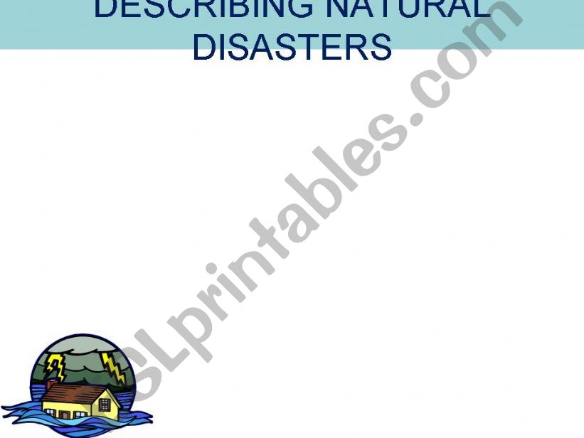 Describing natural disasters powerpoint