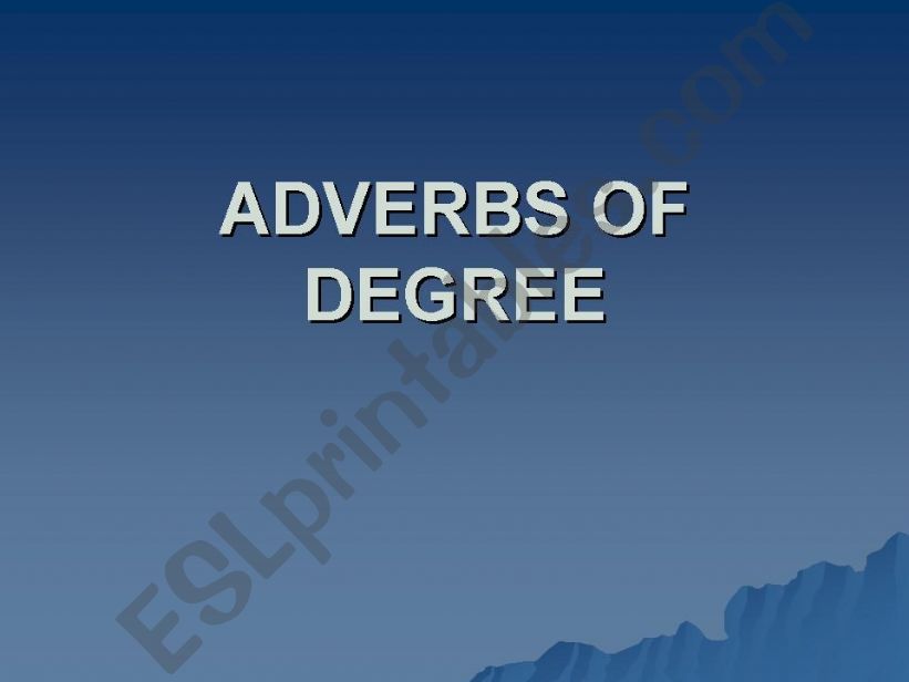 Adverbs of Degree powerpoint