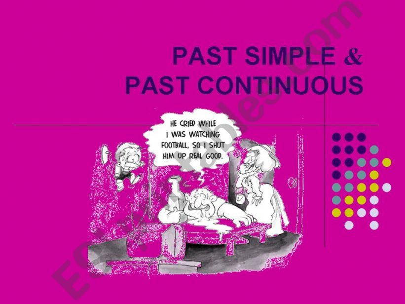 past simple and past continuous