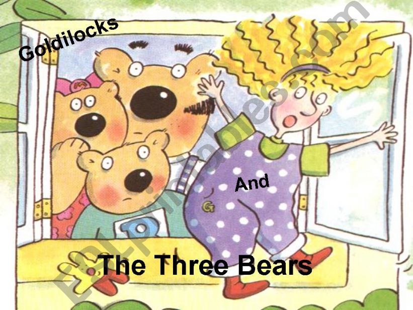 Goldilocks and the three bears