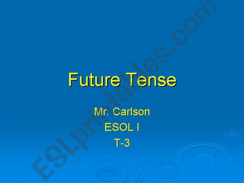 Future Tense - ESOL I powerpoint