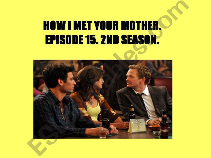 POWER POINT HOW I MET YOUR MOTHER EPISODE 15.2ND SEASON