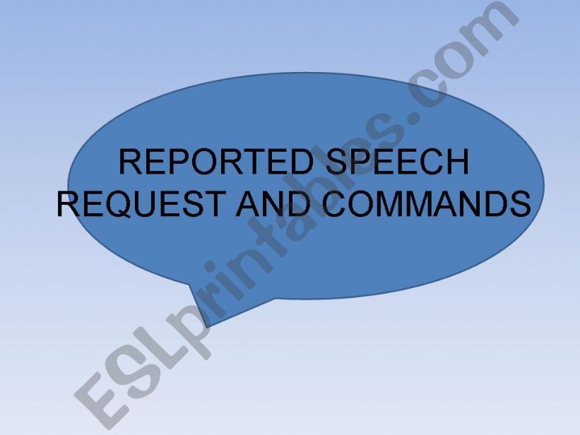 Reported speech: Commands and requests