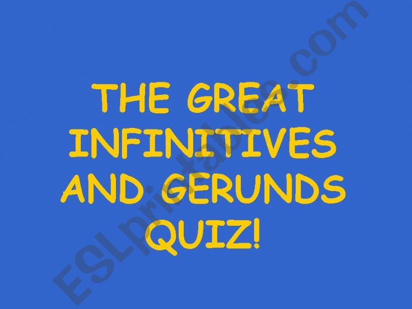 The Great Infinitives and Gerunds quiz