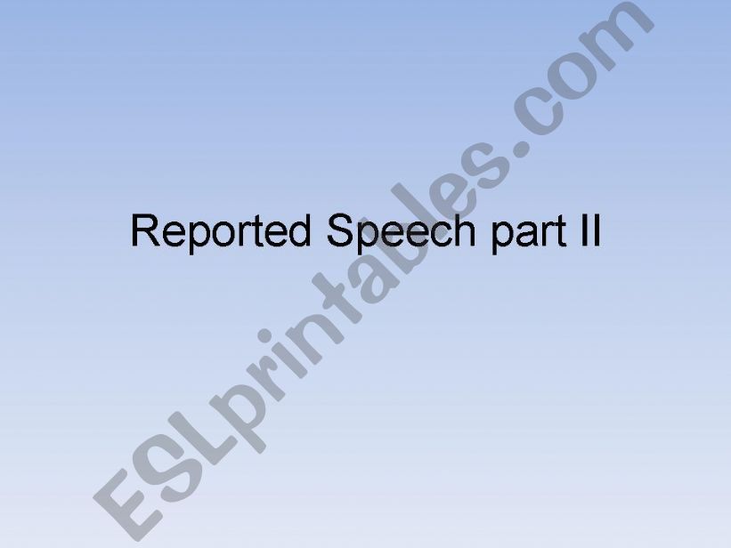 Reported Speech part 2 powerpoint