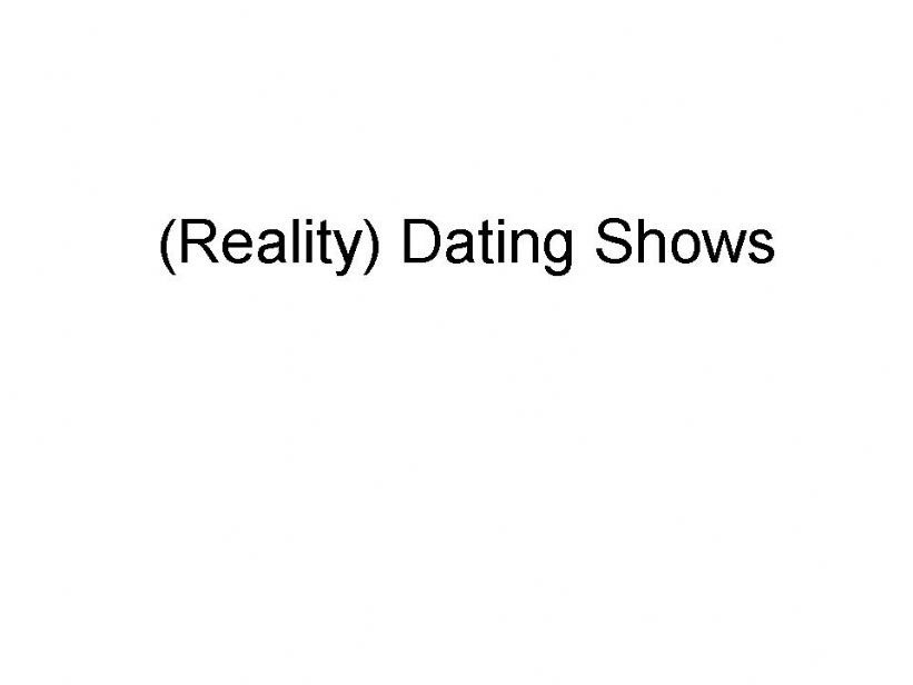 (reality) dating shows powerpoint