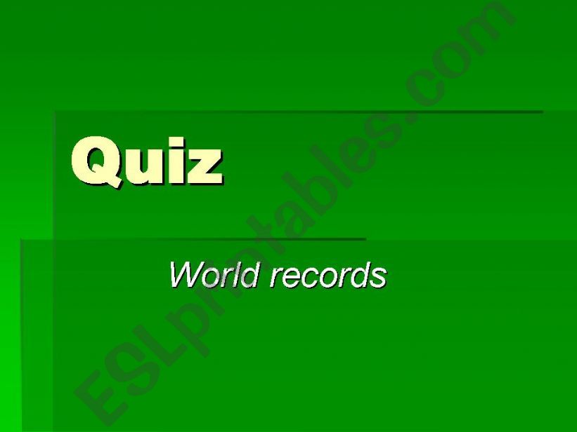Quiz- World records powerpoint