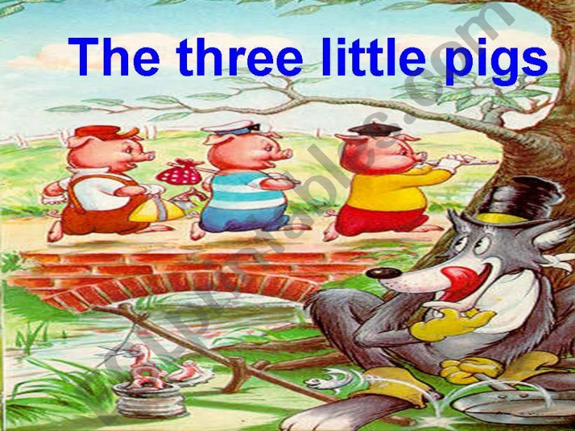 The three little pigs (part I)
