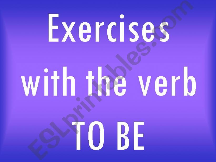Exercises - VERB TO BE powerpoint