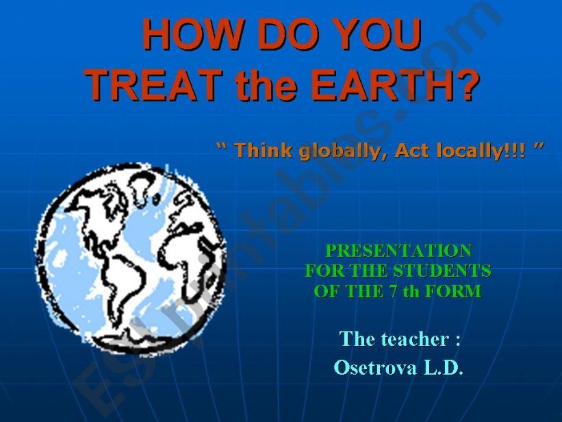 How do you treat the Earth powerpoint