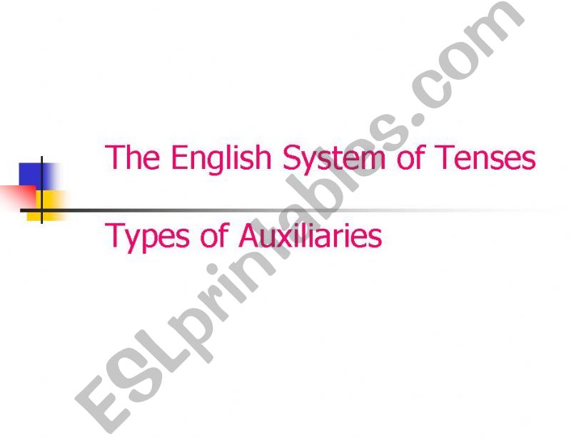 The English System of Tenses and Types of Auxiliaries