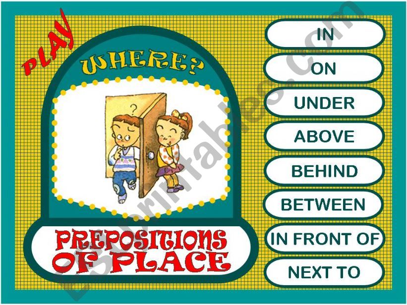 PREPOSITIONS OF PLACE - GAME powerpoint