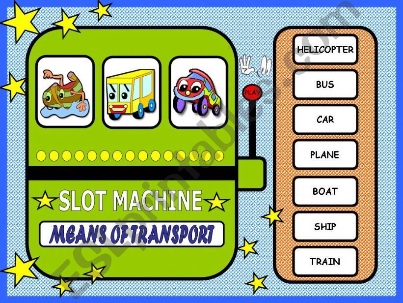 MEANS OF TRANSPORT - SLOT MACHINE
