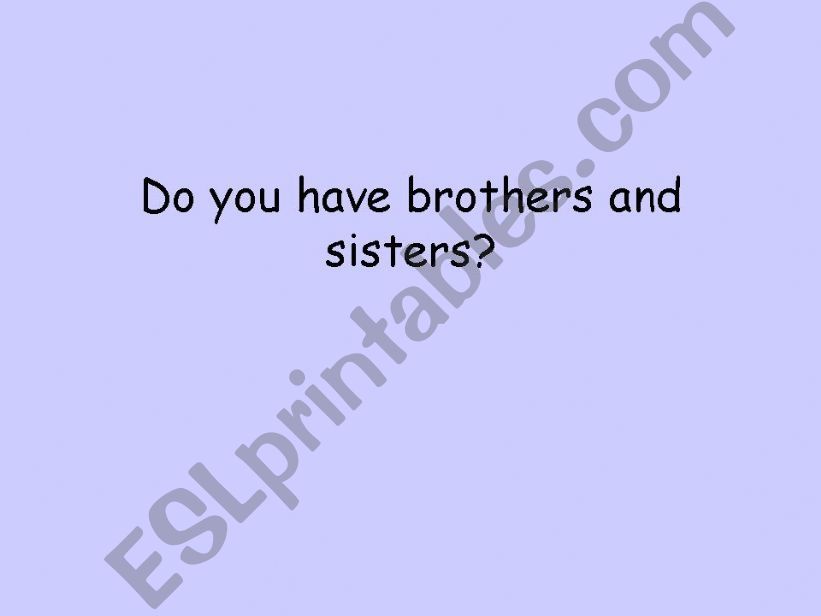 Brothers and Sisters powerpoint
