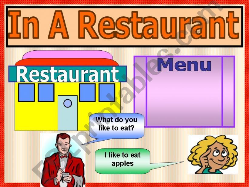 In a restaurant. What do you like to eat?