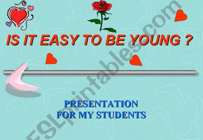 Is it easy to be young? powerpoint