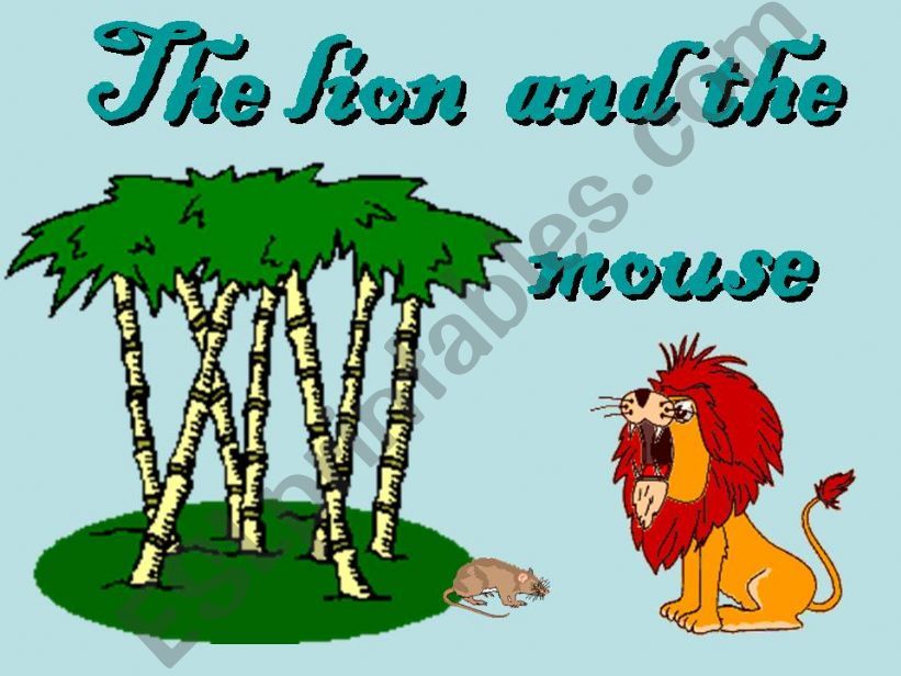 Aesops fable: The lion and the mouse