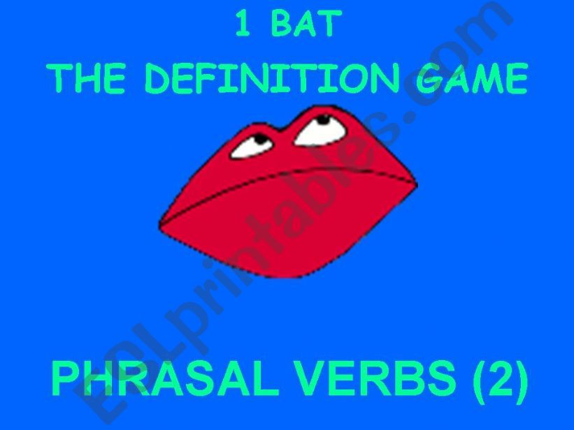 1 bat Phrasal Verbs Password 2