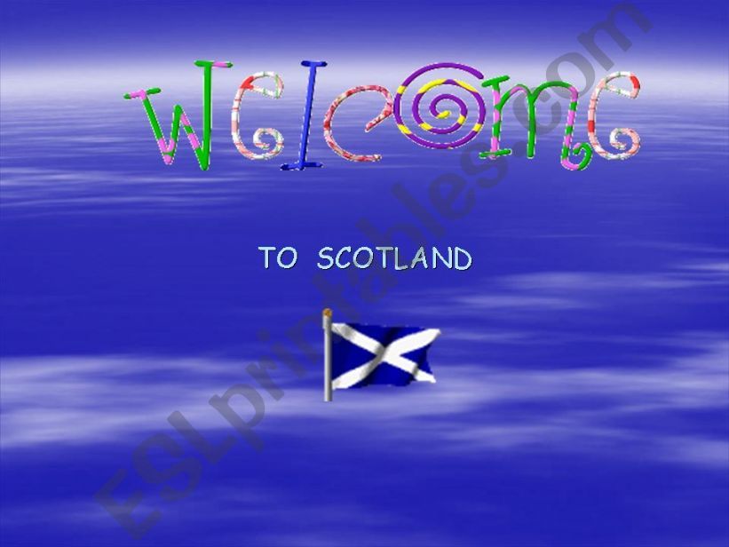 The UK-Welcome to Scotland. powerpoint