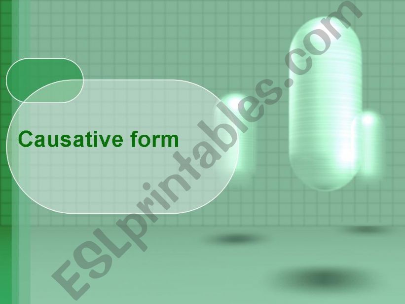 causative form powerpoint