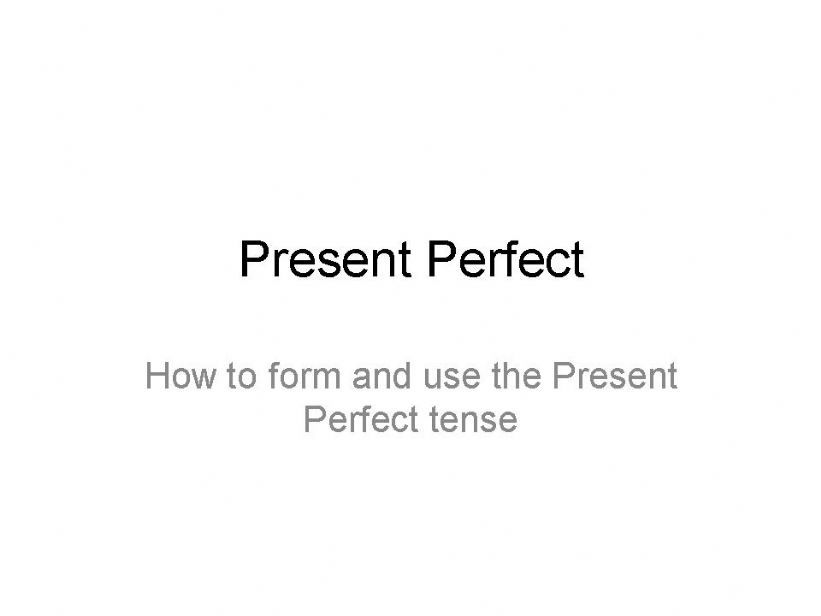 Present Perfect rule powerpoint