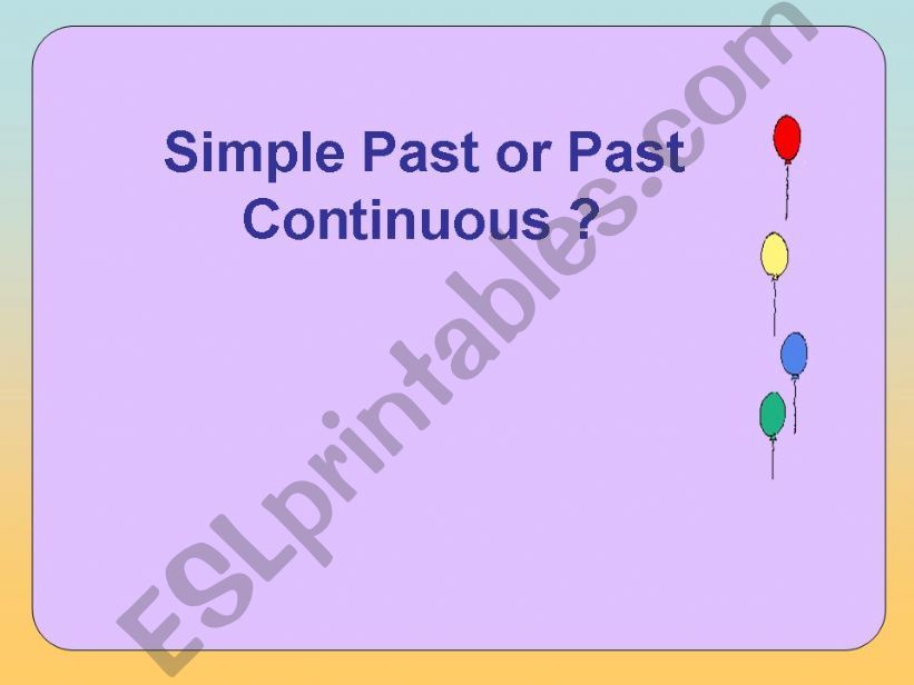 Contrast: past simple or continuous ?