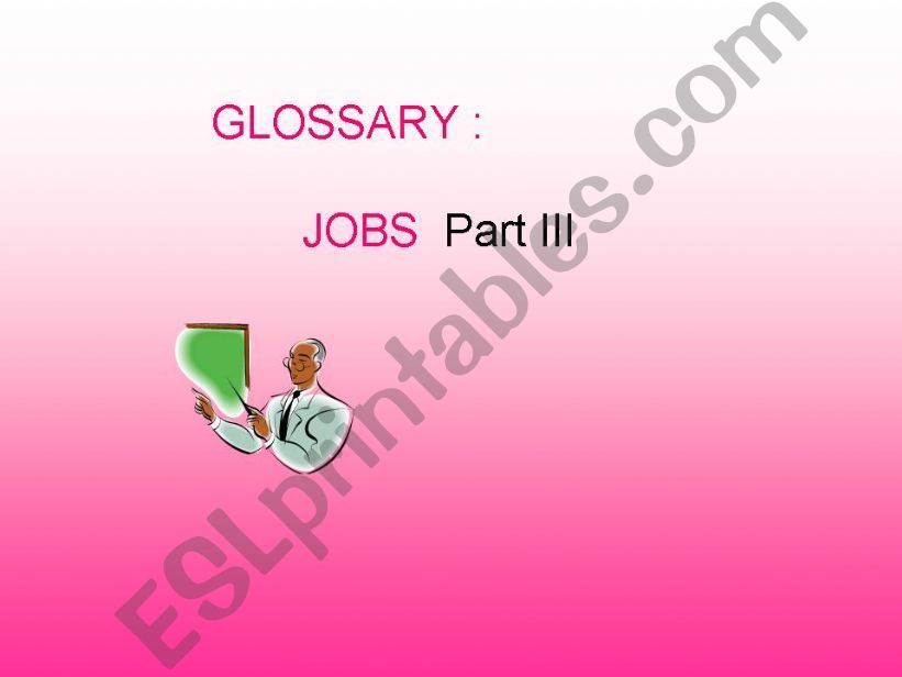 Jobs: glossary ( III ) powerpoint