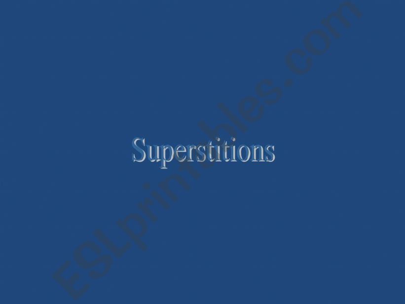 Superstitions and the first conditional
