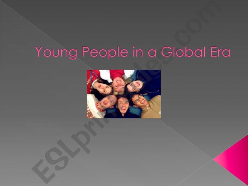 Young people in a global era powerpoint