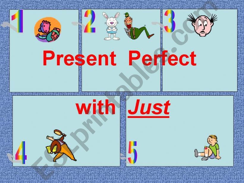 Present perfect with just powerpoint