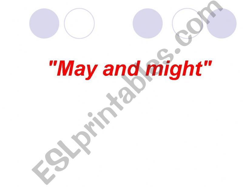 Modal verbs May and Might. Exercises