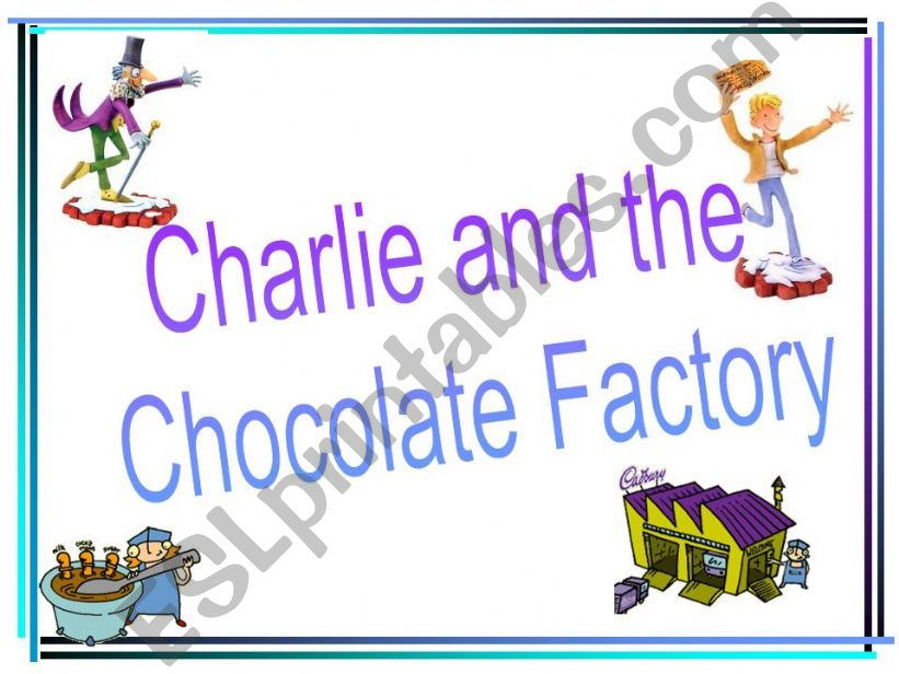 Charlie and the Chocolate Factory 