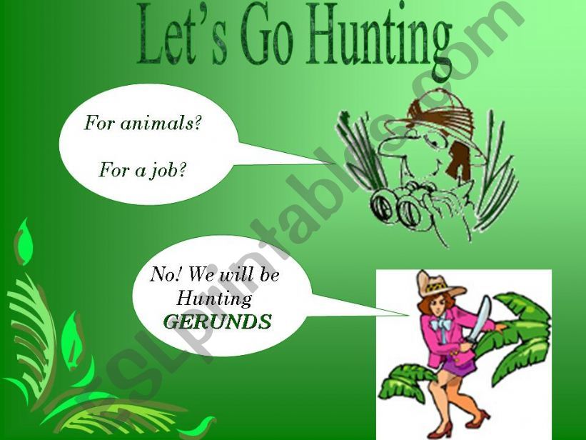 Lets Go hunting... Gerunds powerpoint