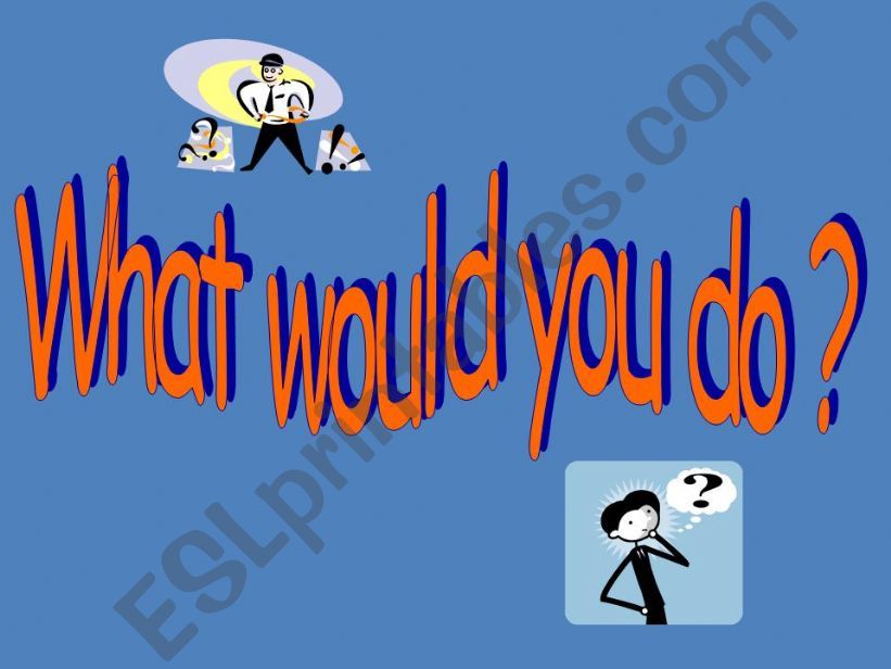 What would you do? powerpoint