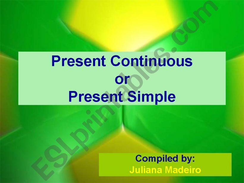 Present Continuous or Present Simple Practice (11 slides)
