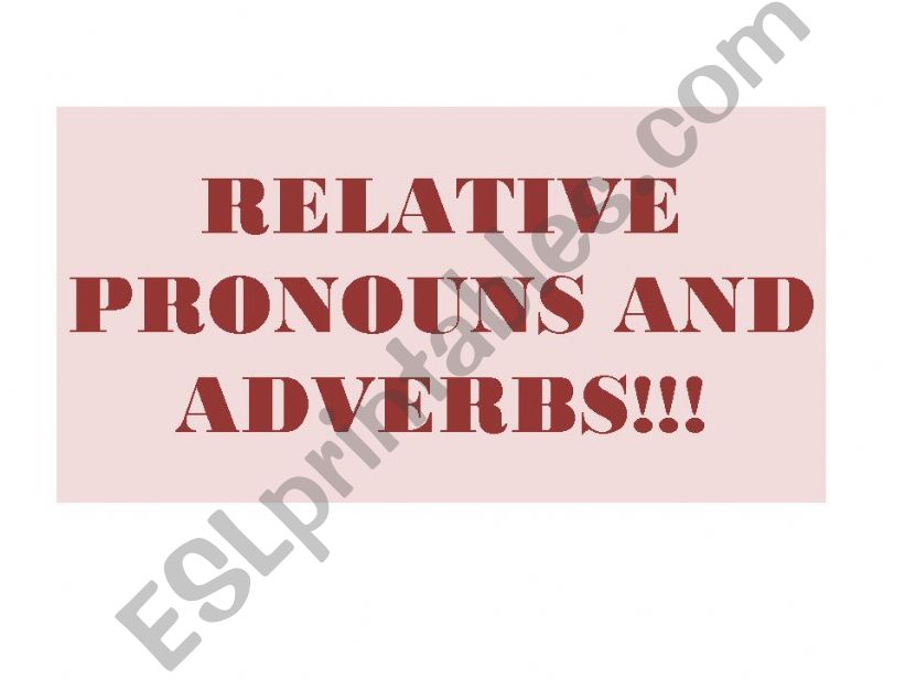 Relative pronouns and adverbs powerpoint