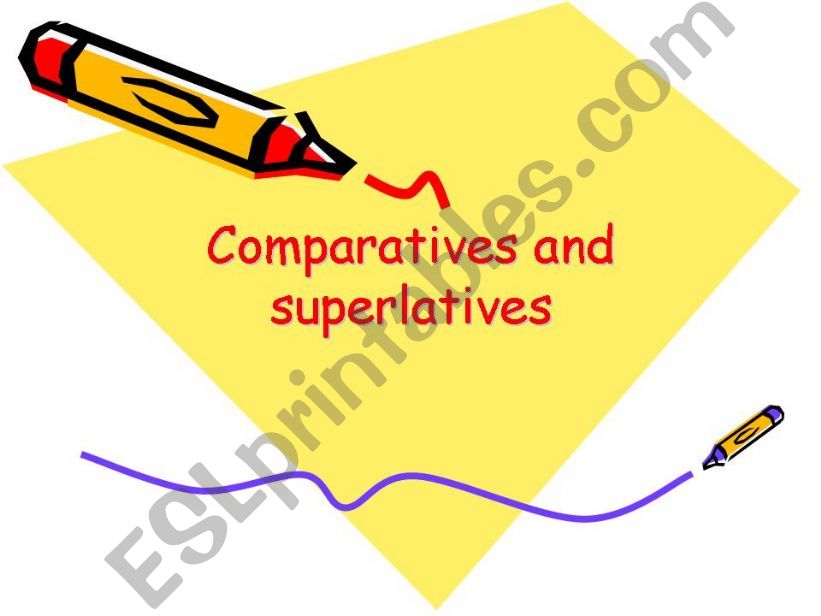 how to use comparatives and superlatives