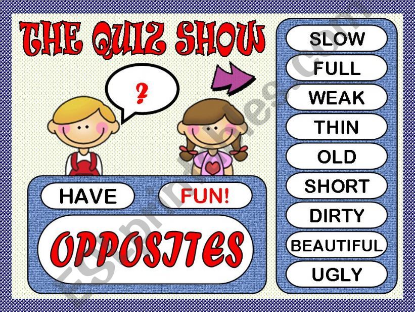 THE QUIZ SHOW - OPPOSITES powerpoint