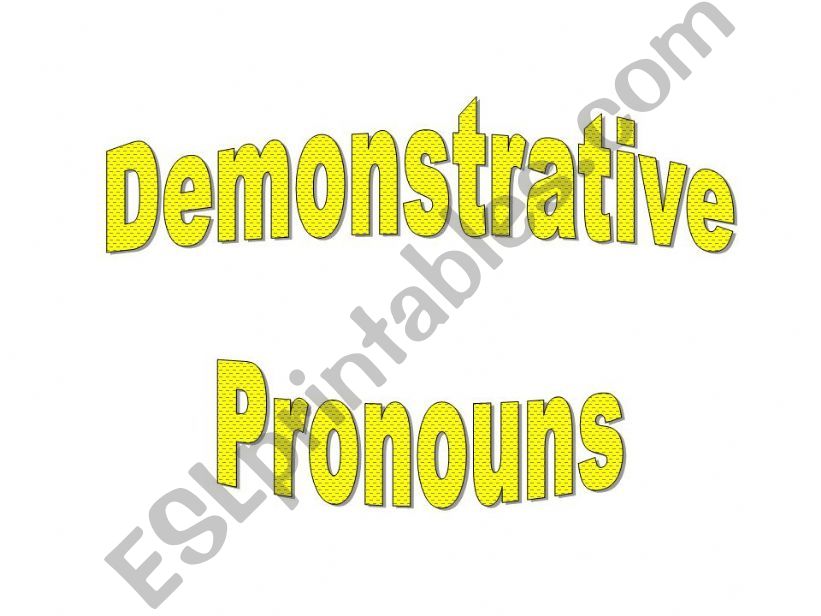 Demostrative pronouns powerpoint